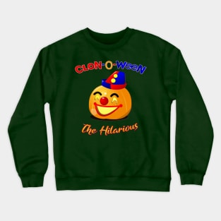 Halloween Clown Clon-O-Ween The Hilarious Crewneck Sweatshirt